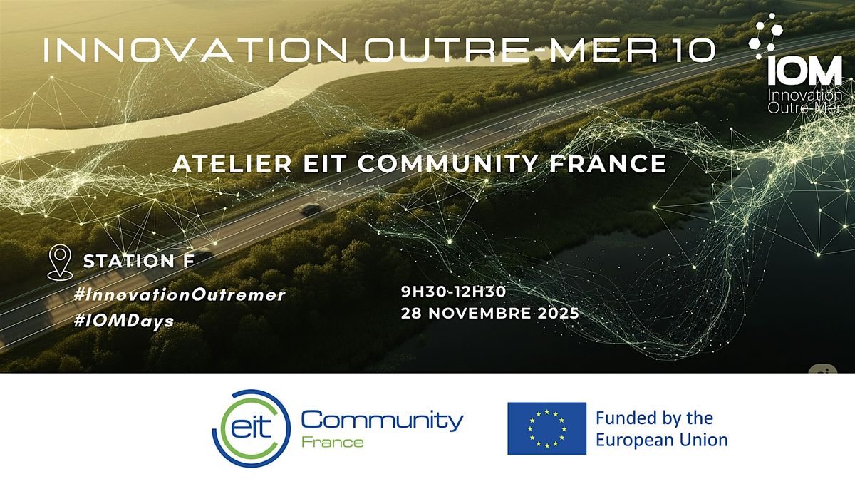 Innovation OutreMer : Atelier  EIT Community France \/ Union Europ\u00e9enne