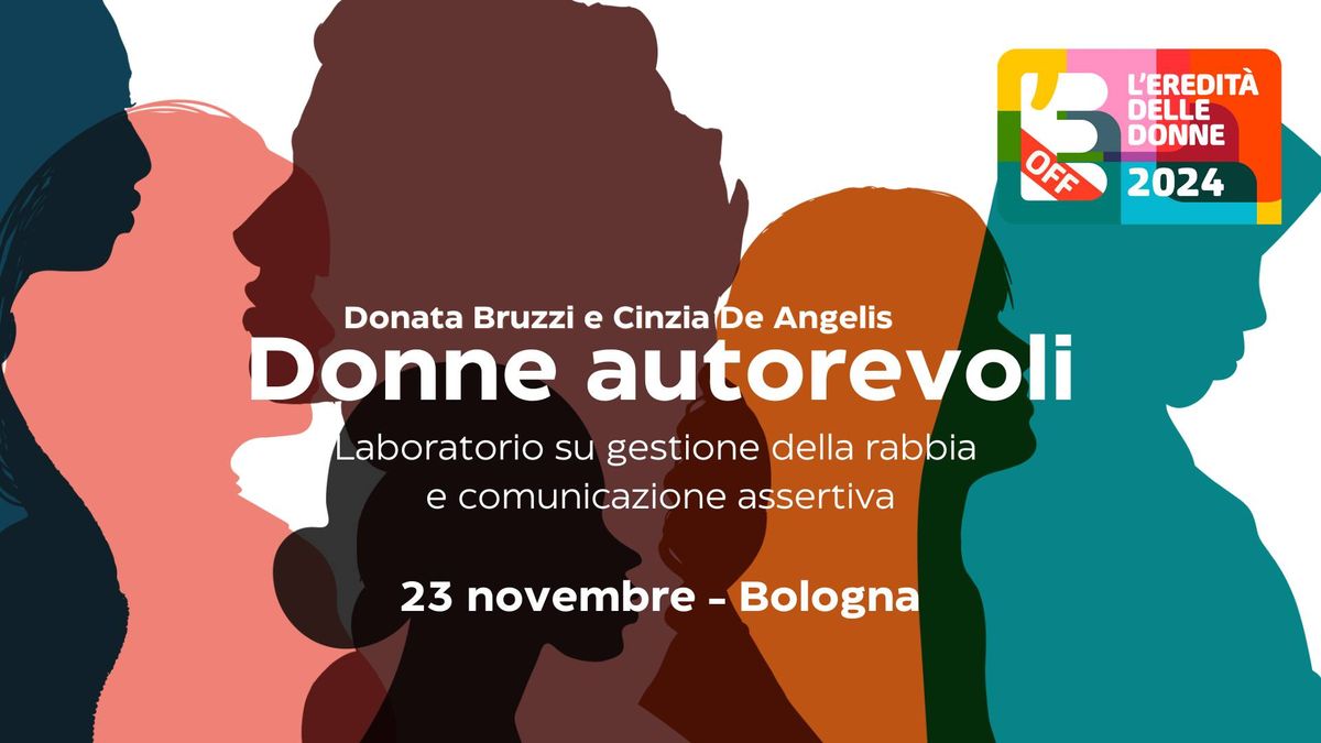 Donne autorevoli. Laboratorio su gestione della rabbia e comunicazione assertiva