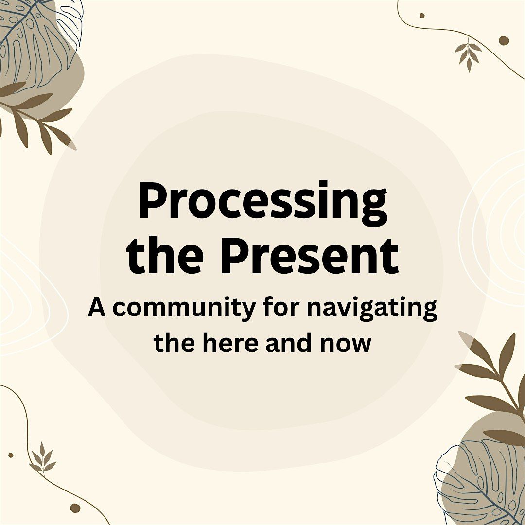 Processing the Present