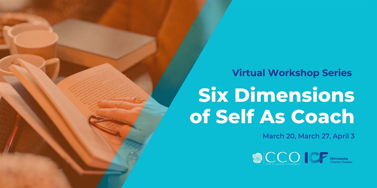 Six Dimensions of Self as Coach - Series of 3