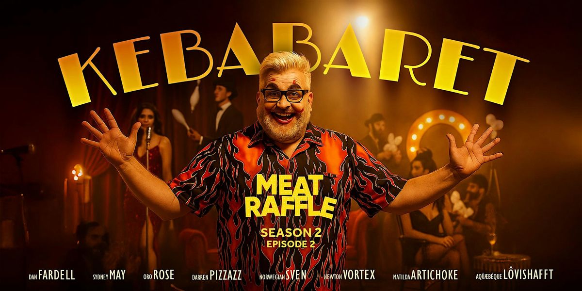 MEAT RAFFLE : KEBABARET