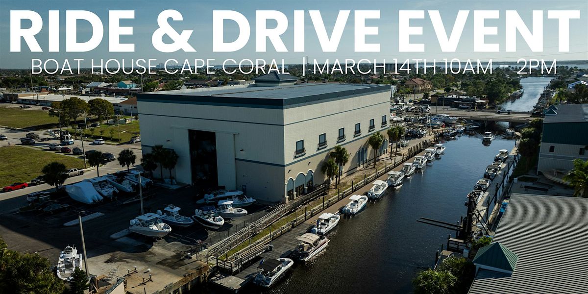 March 14th Cape Coral Ride & Drive Event