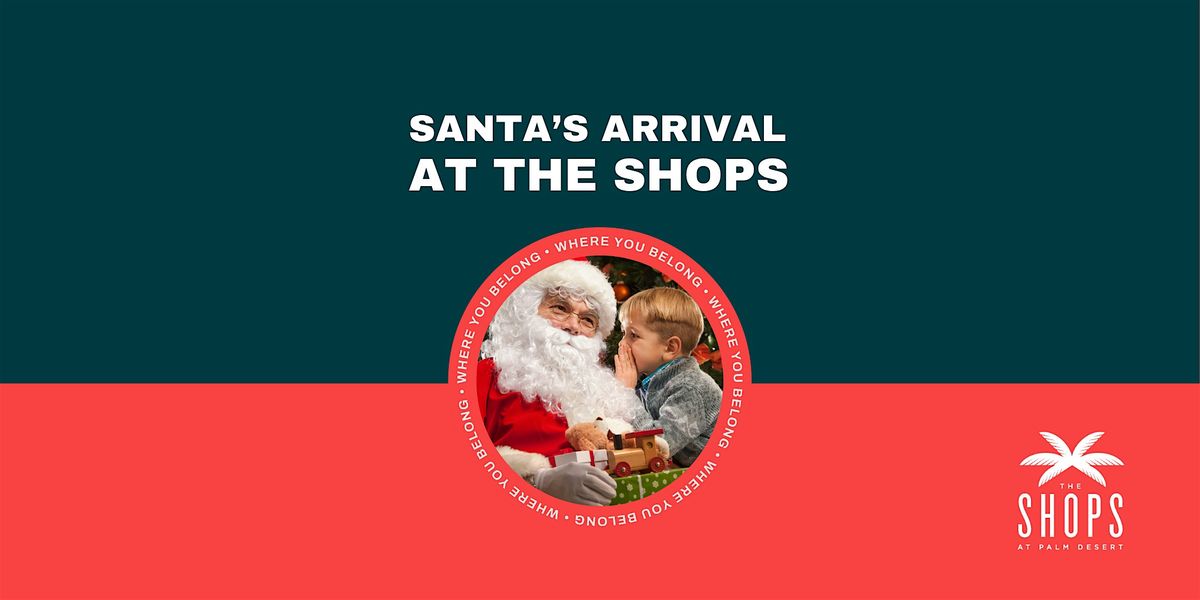 Santa's Grand Arrival at The Shops