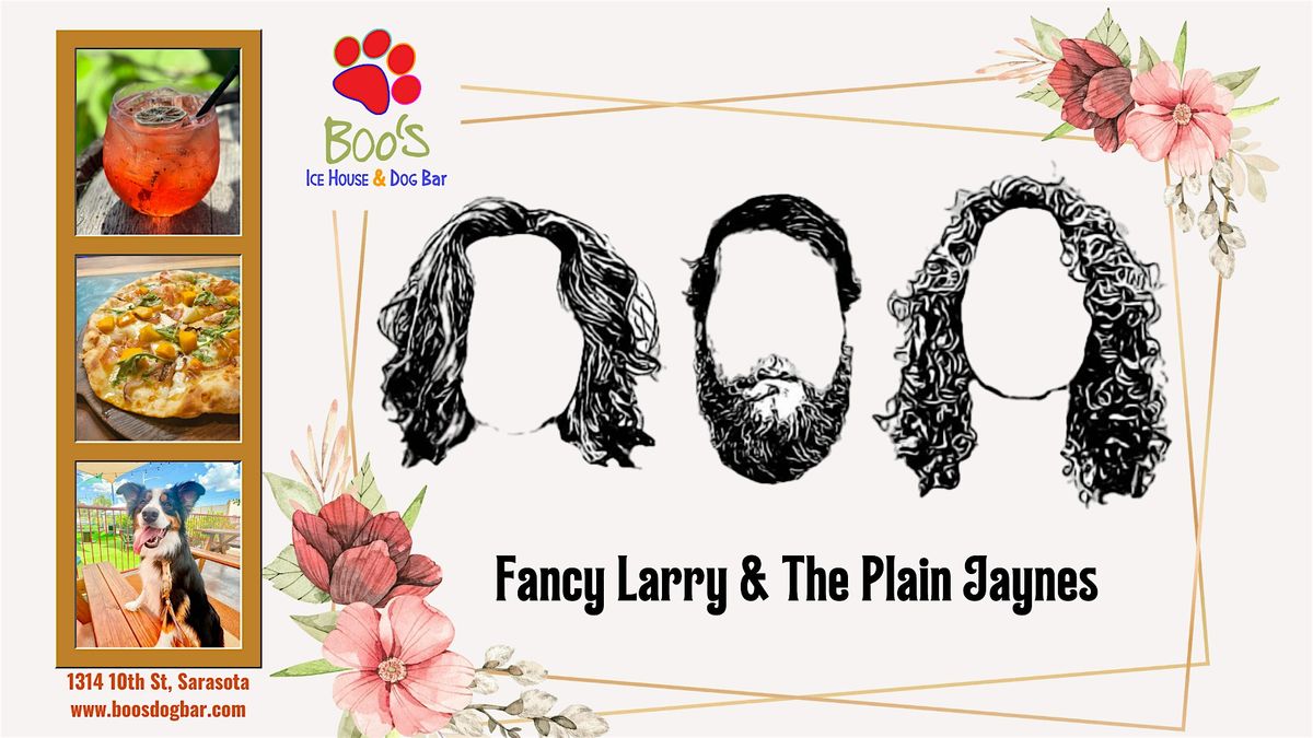 LIVE MUSIC - Fancy Larry & the Plain Jaynes