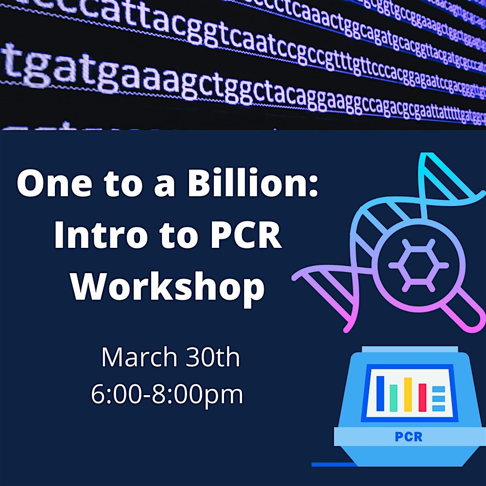 One to a Billion: Intro to PCR