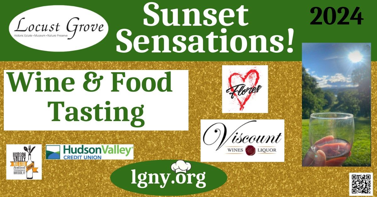 Sunset Sensations Wine and Food Tasting at Locust Grove! May 9 