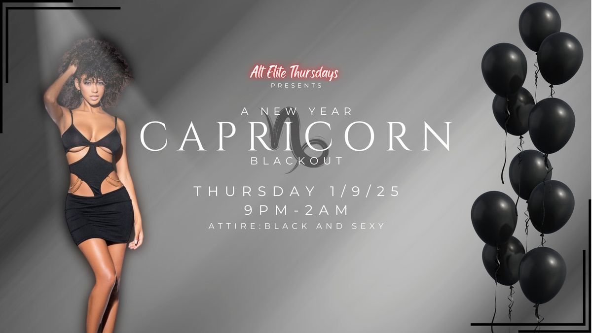 Alt Elite Thursdays New Year Capricorn Blackout