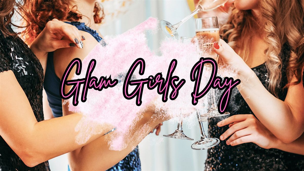 Glam Girls Day