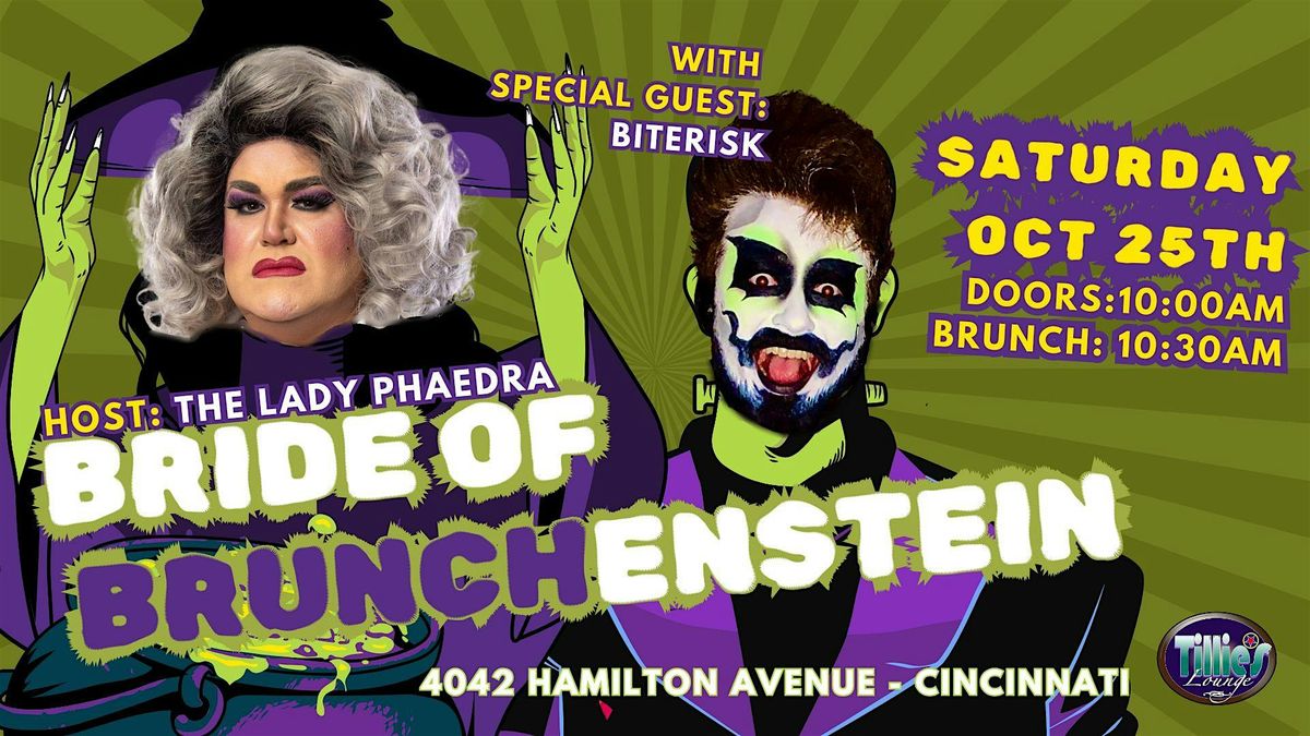 The Bride  of BRUNCHenstein Drag Brunch - with The Lady Phaedra & Biterisk