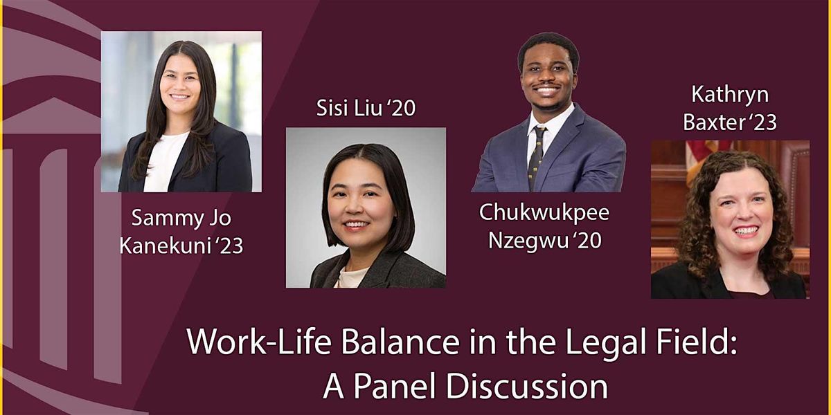 Work-Life Balance in the Legal Field: A Panel Discussion