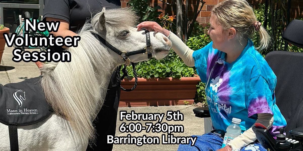 Mane in Heaven Miniature Therapy Horses New Volunteer Information  Session