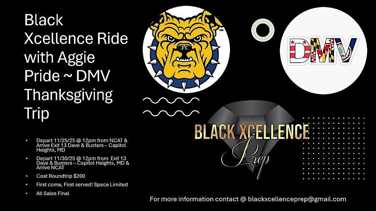 Black Xcellence Presents: Ride with Aggie Pride \u2013 DMV Thanksgiving Trip \u2728