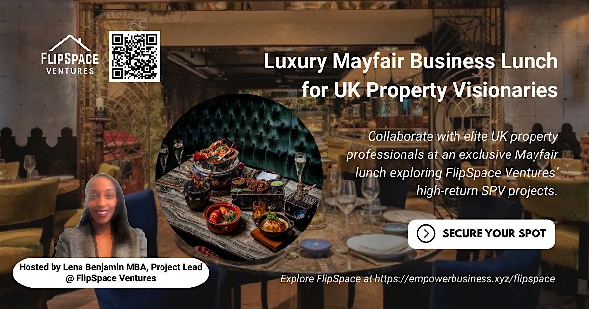 Luxury Mayfair Business Lunch for UK Property Visionaries (November 2025)