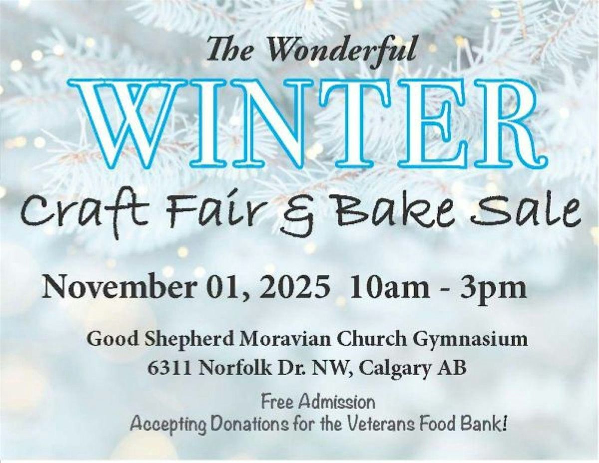 THE "WONDERFUL WINTER CRAFT FAIR" hosted by GOOD SHEPHERD CHURCH