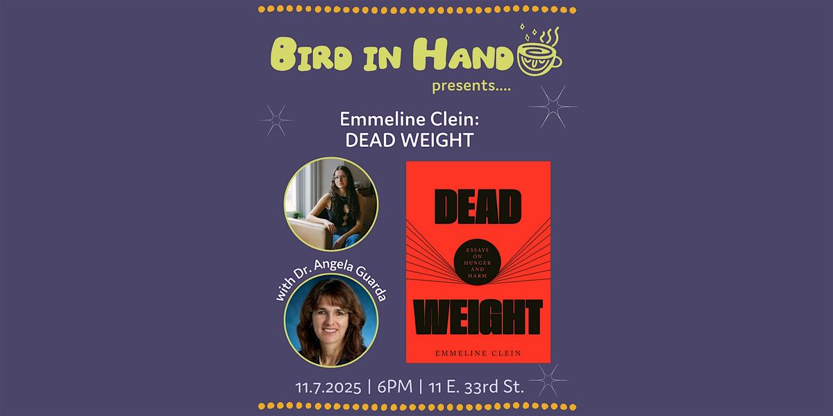 Emmeline Clein with Dr. Angela Guarda: DEAD WEIGHT