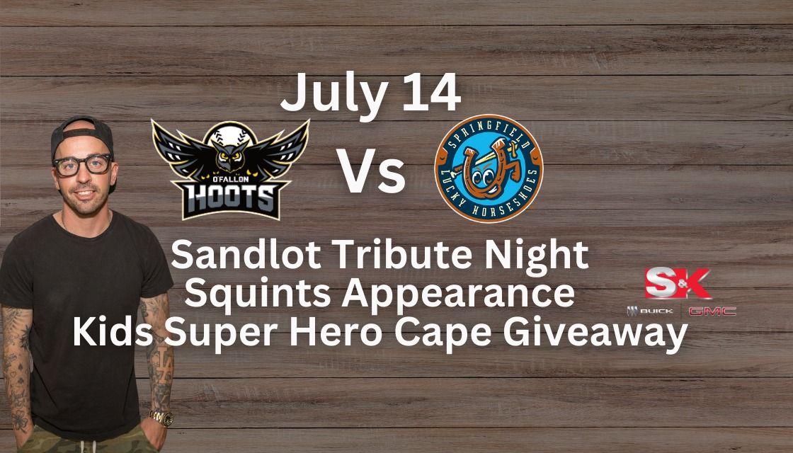 Sandlot Tribute Night: Squints Appearance - Kids Super Hero Cape Giveaway: O'Fallon Hoots vs. 'Shoes