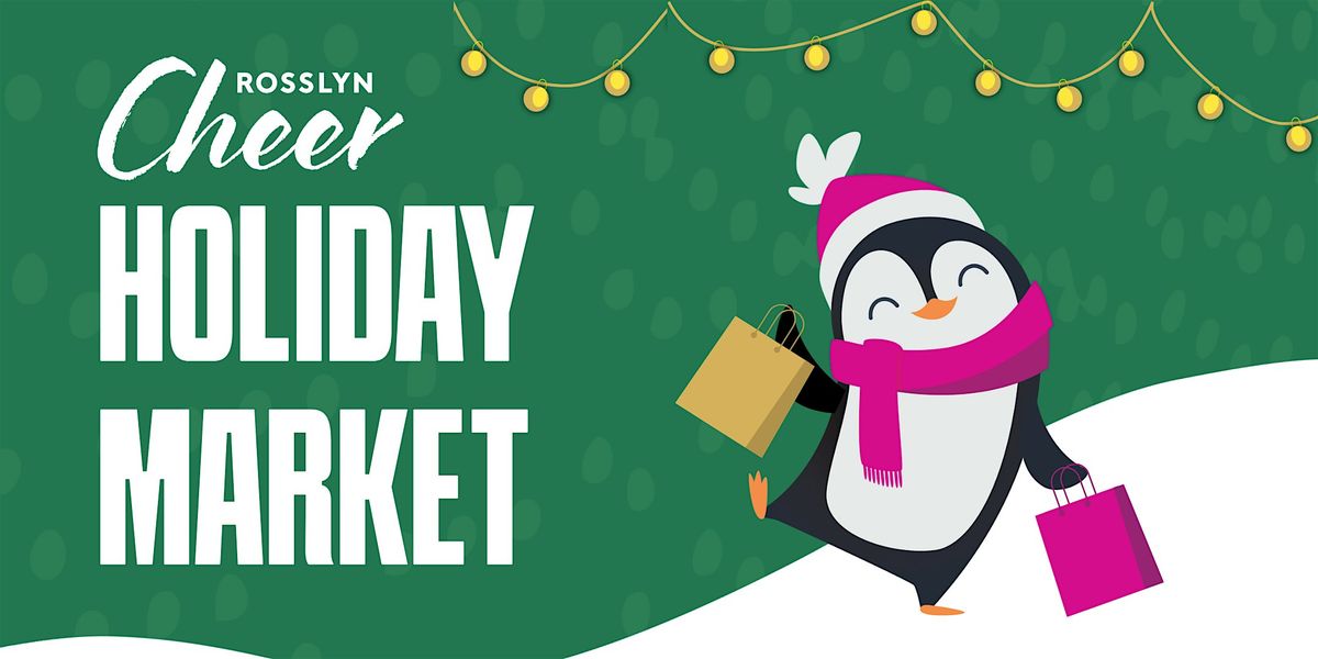 Rosslyn Cheer 2025: Holiday Market