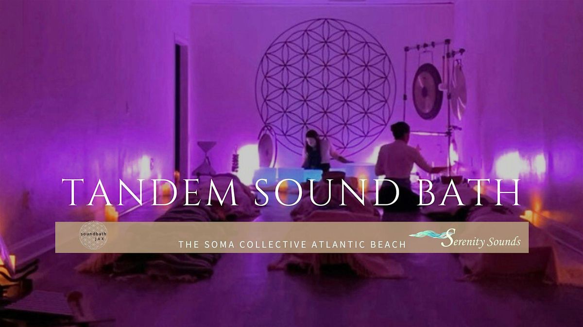 Tandem Sound Bath in Atlantic Beach, FL| Soundbath Jax & Serenity Sounds