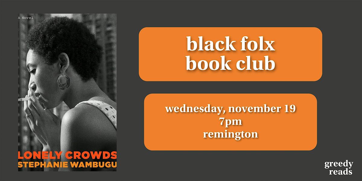 Black Folx Book Club: "Lonely Crowds"