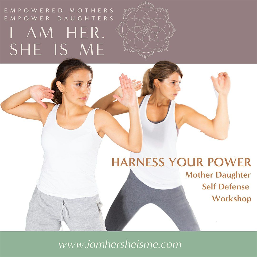 Harness Your Power: Mother-Daughter Self Defense Workshop