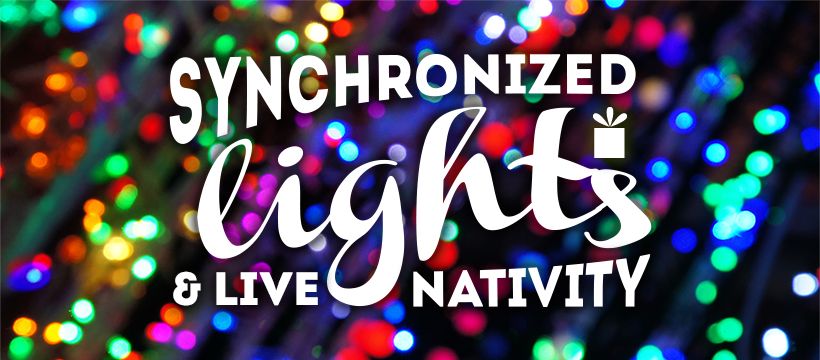 Synchronized Lights & Live Nativity