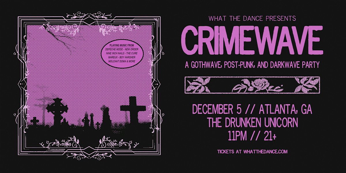 CRIMEWAVE: A DARKWAVE PARTY - ATLANTA (21+)