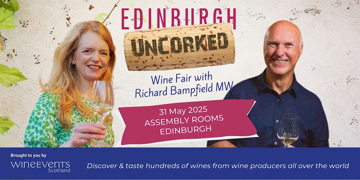 Edinburgh Uncorked 2025 with Richard Bampfield MW