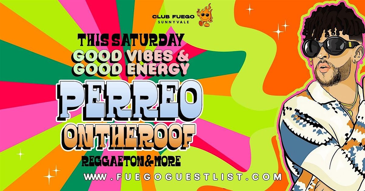 Este S\u00e1bado \u2022 Perreo on the Roof @ Club Fuego \u2022 Free guest list