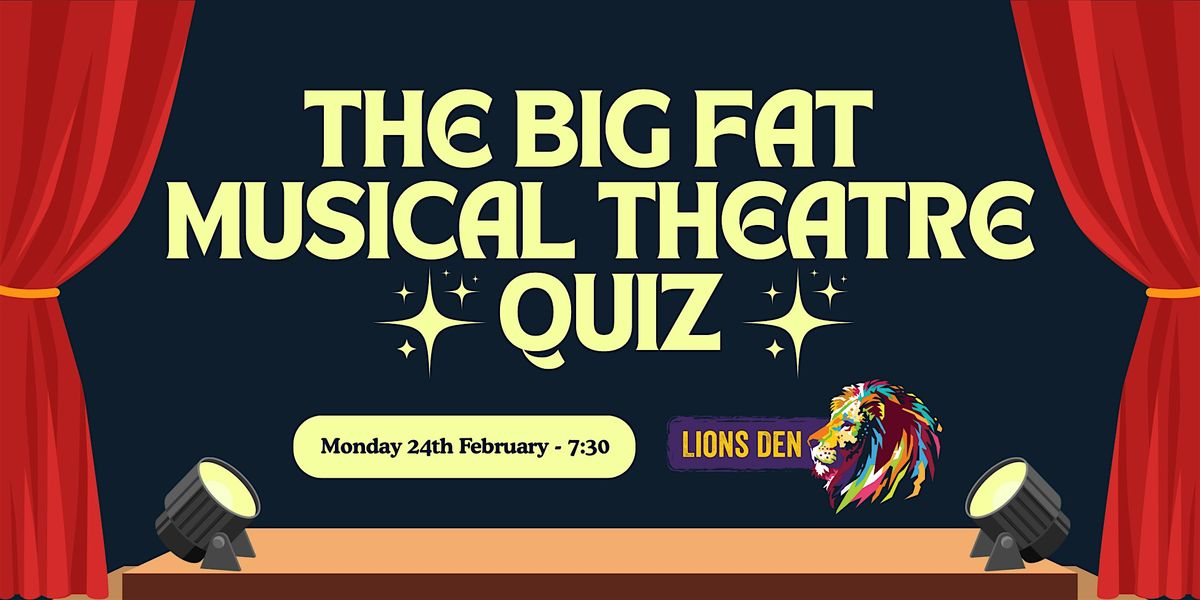 The Big Fat Musical Theatre Quiz