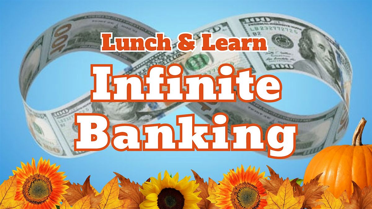 Join us for Lunch & Learn Infinite Banking in VB!