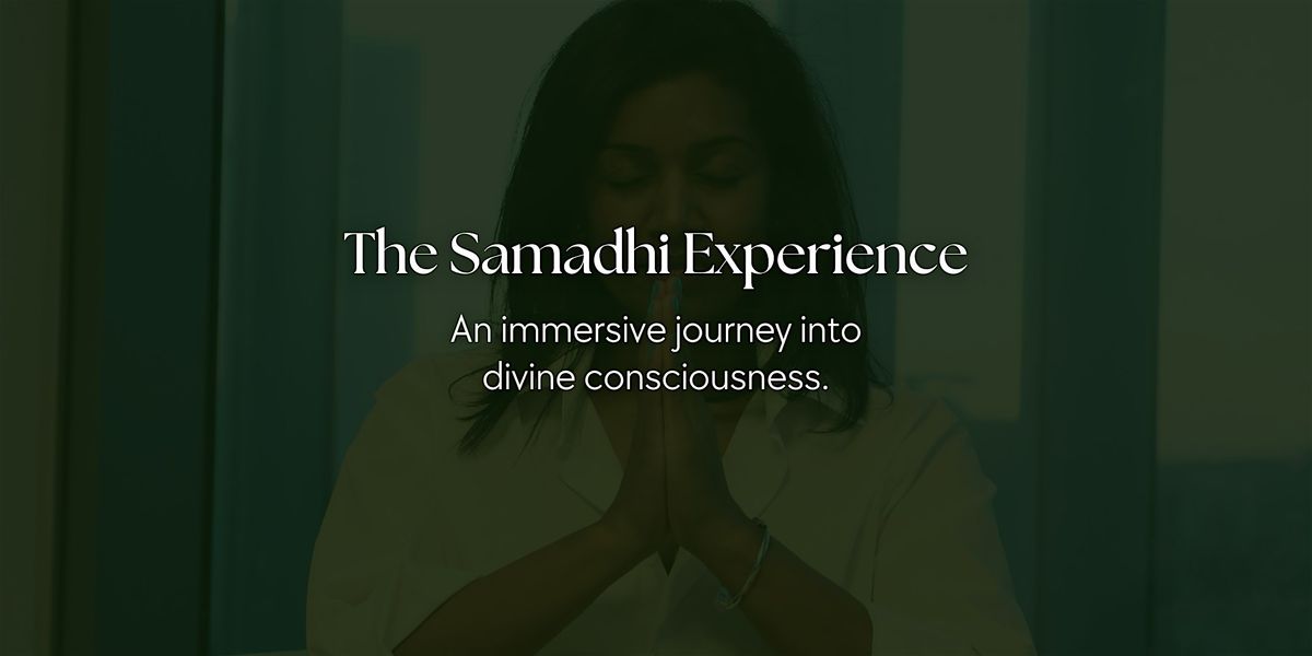 The Samadhi Experience