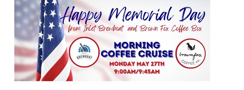 Memorial Day Morning Coffee Cruise