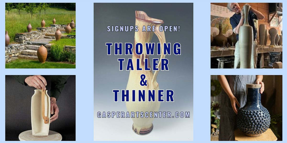 WORKSHOP: Throwing Taller & Thinner Pots