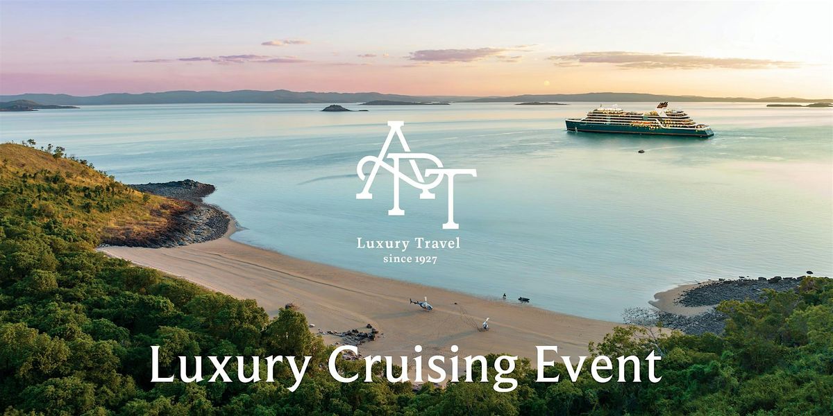 APT & Seabourn \u2013 Luxury Cruising Event - Sydney