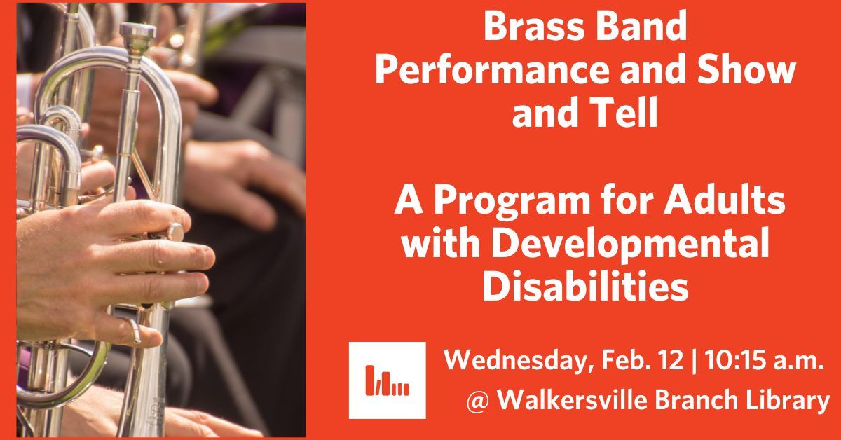 Brass Band Performance and Show and Tell: A Program for Adults with Developmental Disabilities