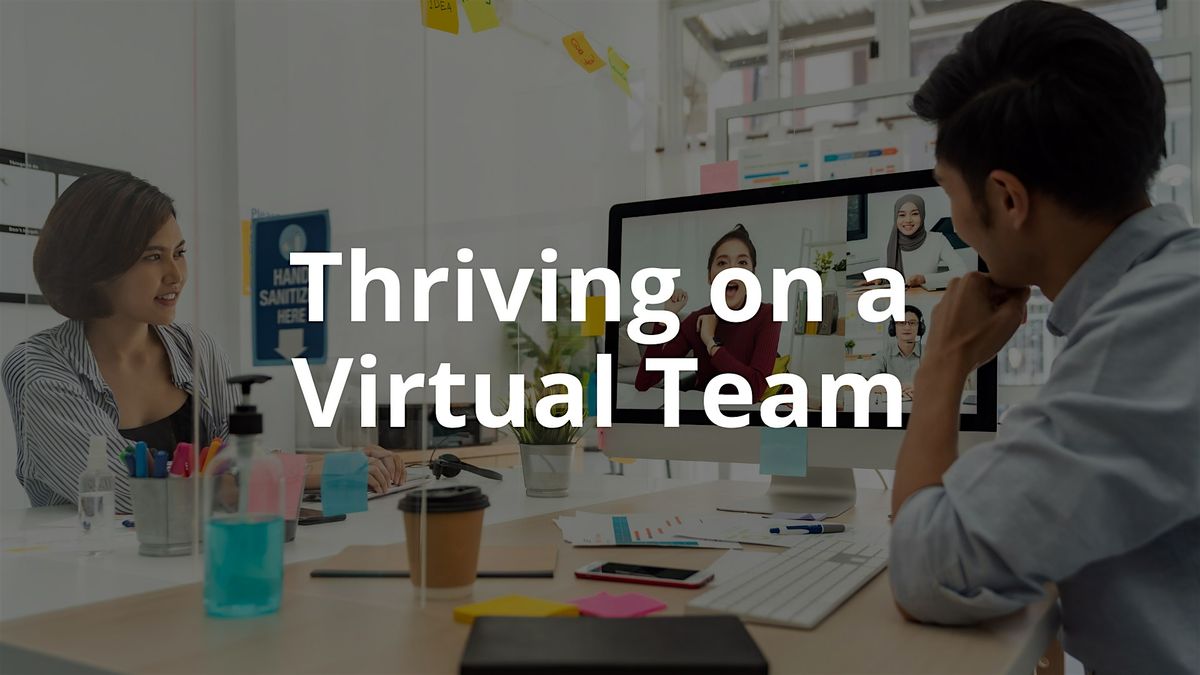 Thriving on a Virtual Team