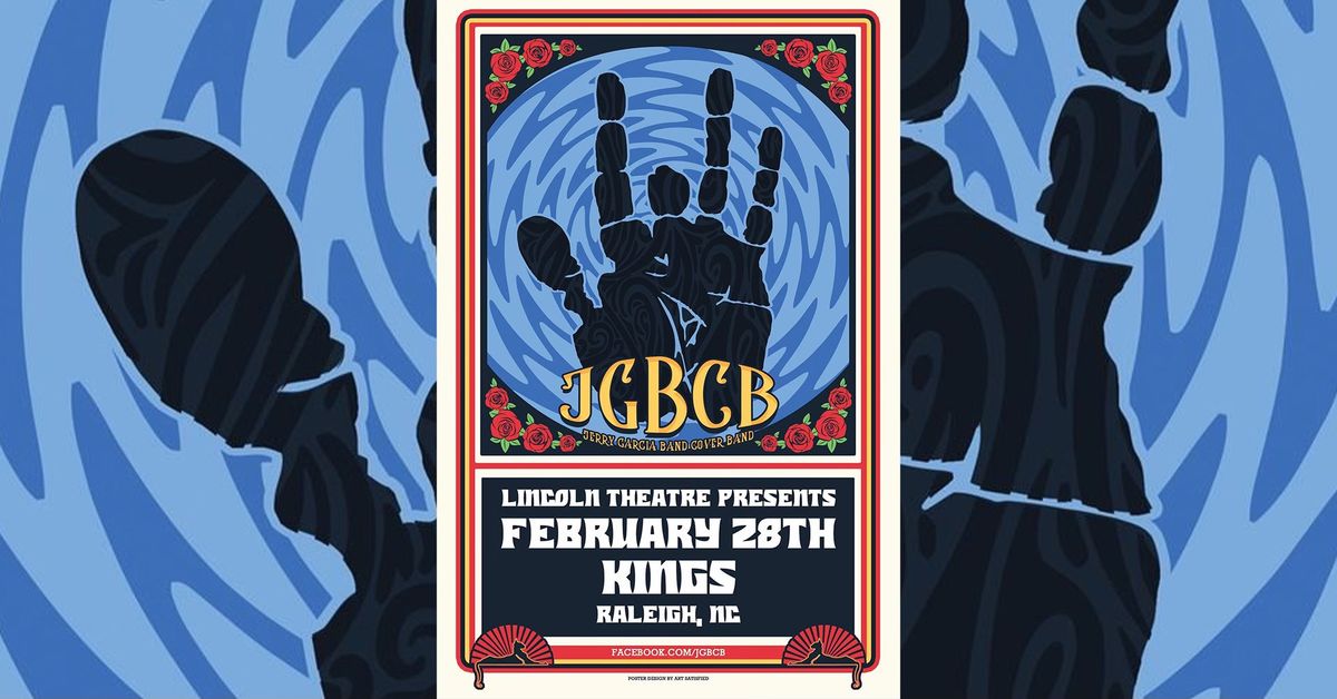 Lincoln Theatre presents: JGBCB (Jerry Garcia Band Cover Band) at Kings.