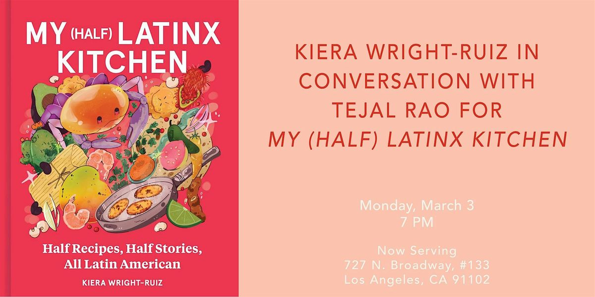 Kiera Wright-Ruiz in Conversation for My (Half) Latinx Kitchen