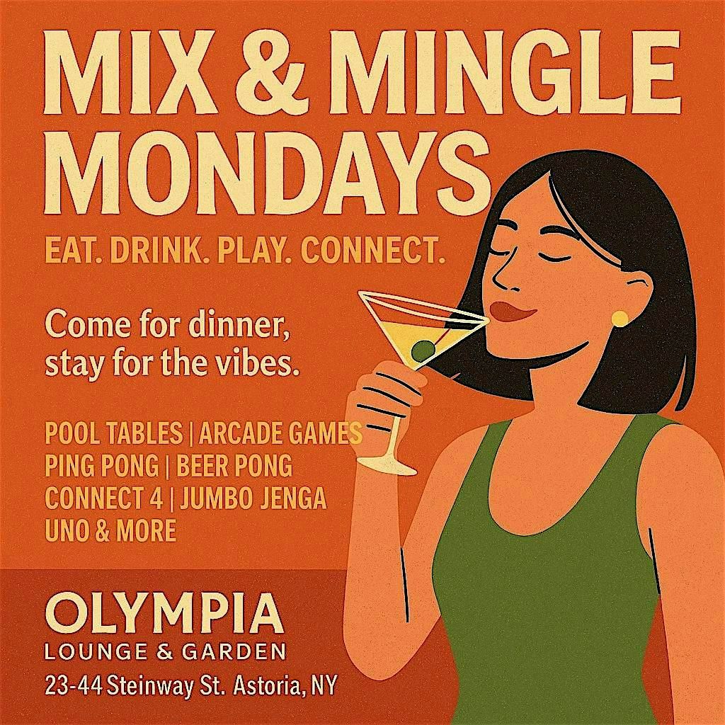 Mix & Mingle Mondays at Olympia Lounge & Garden \u2013 Astoria Queens NY