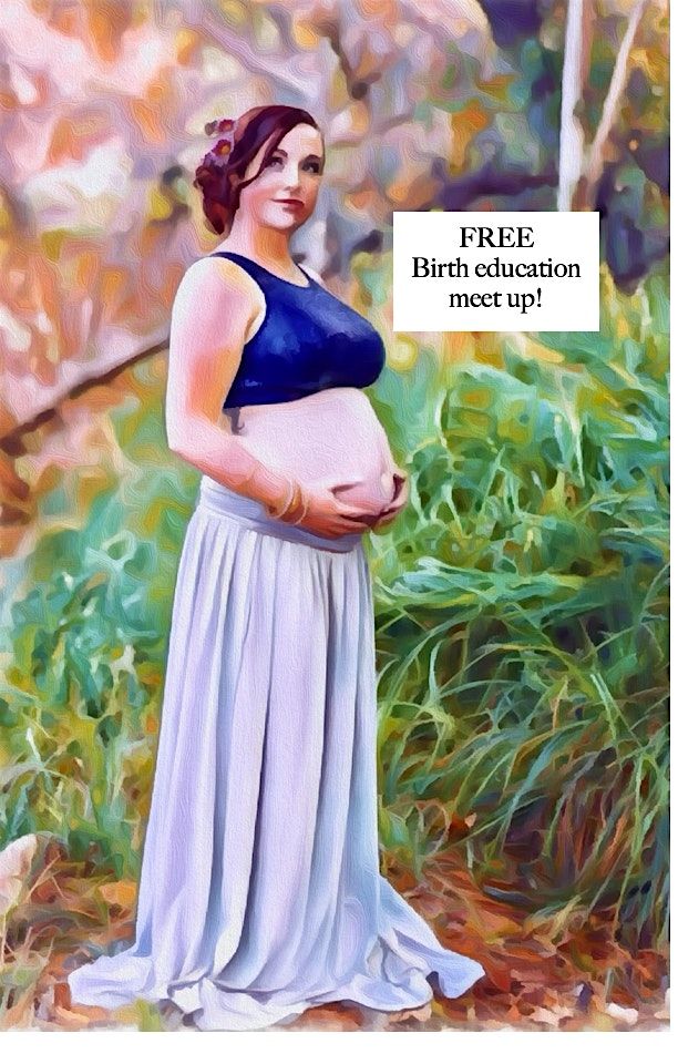 FREE Birth Education Meet Up!