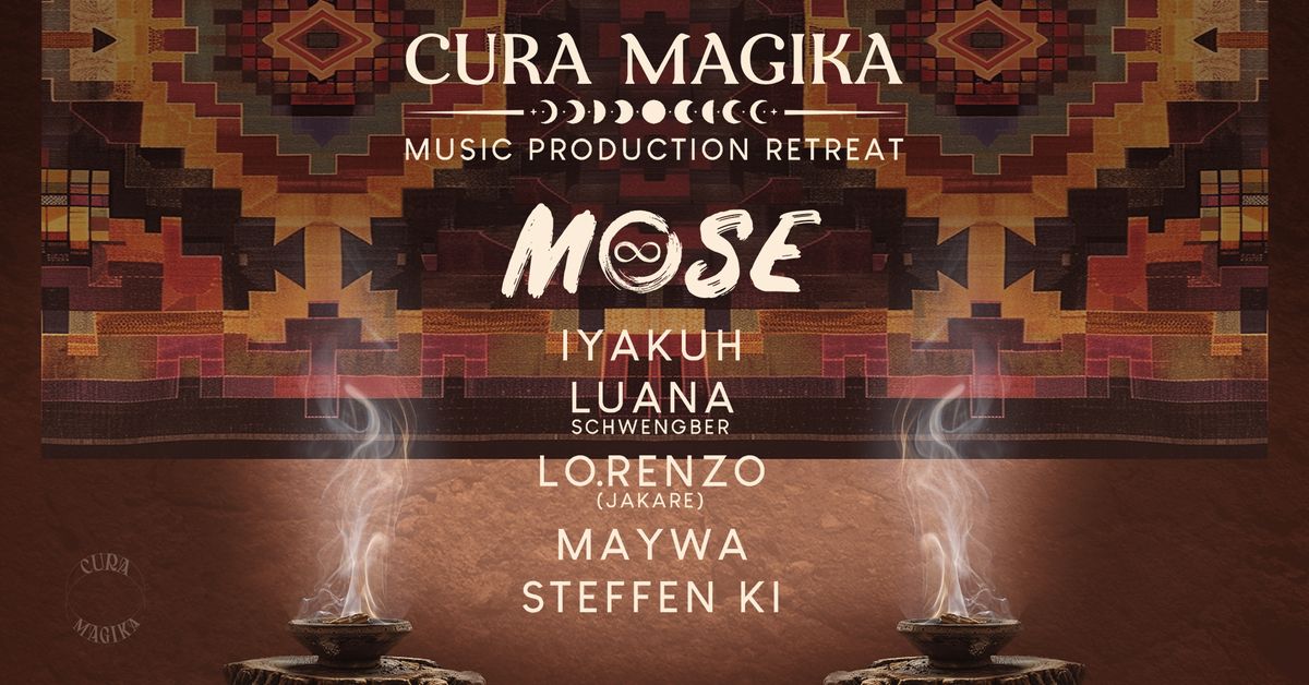 Cura Magika - Music Production Retreat w\/ Mose & friends