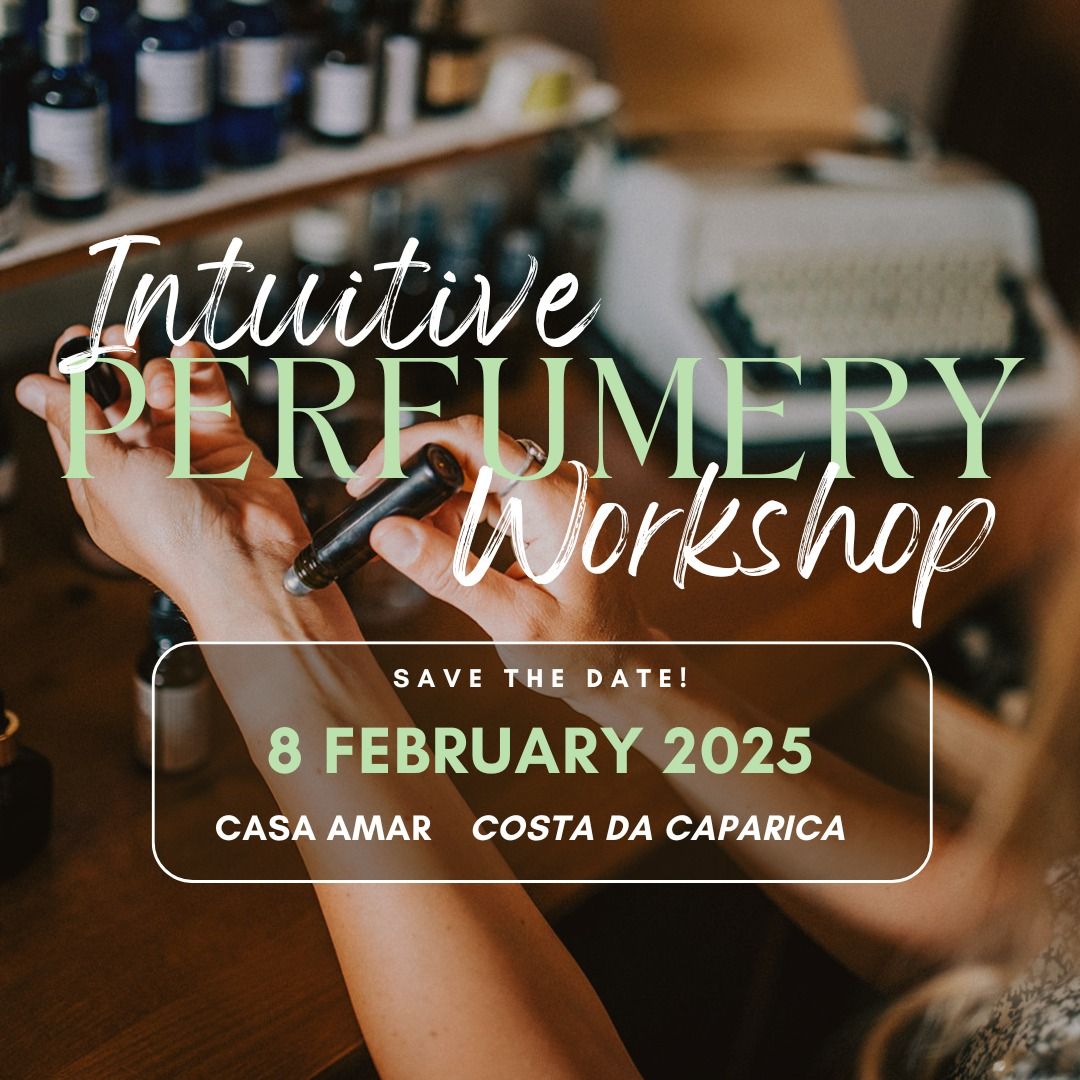 Intuitive Perfumery Workshop  - Awaken Your Inner Alchemist