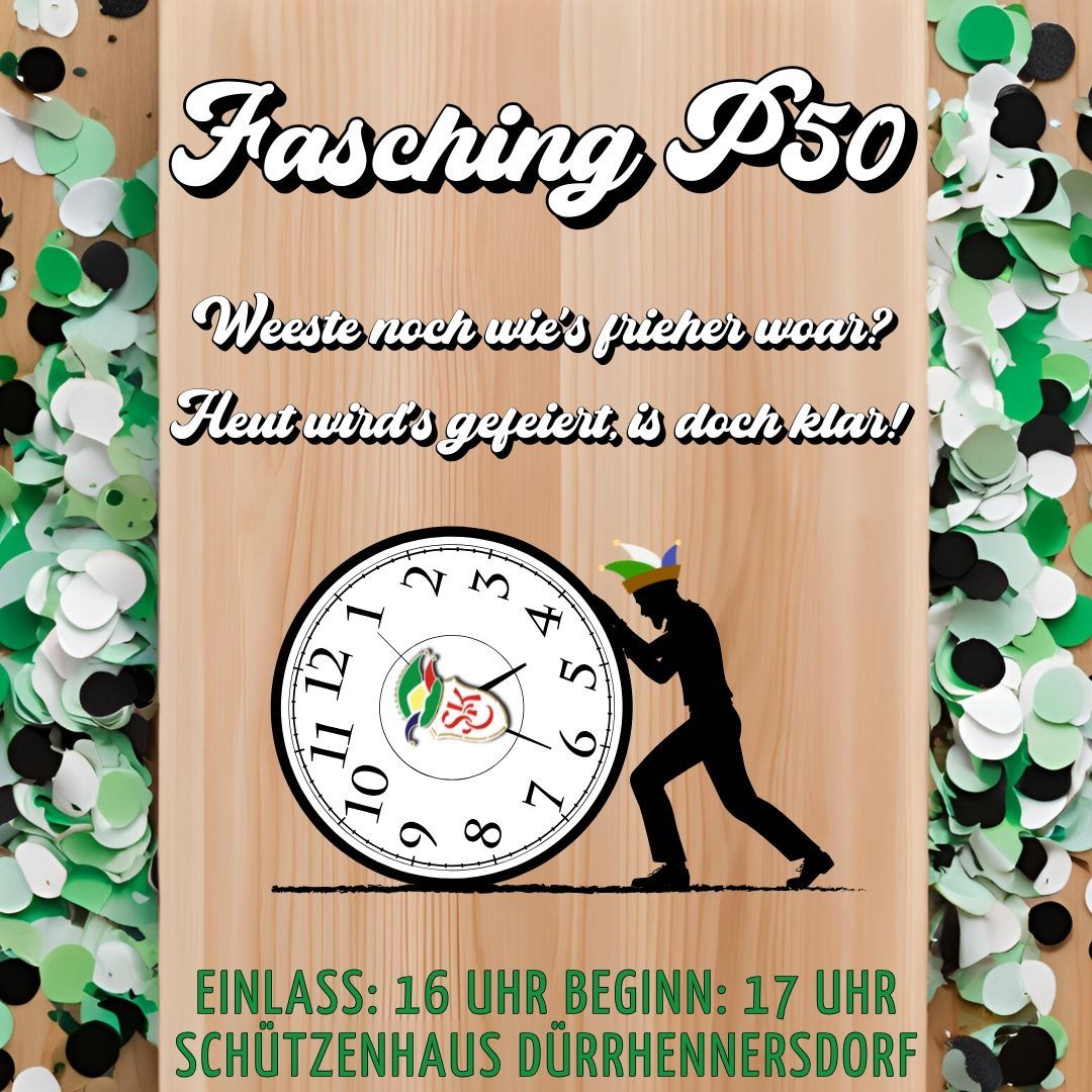 40. Saison Fasching P50 "Weeste noch wie's frieher woar? Heut wird's gefeiert, ist doch klar!"