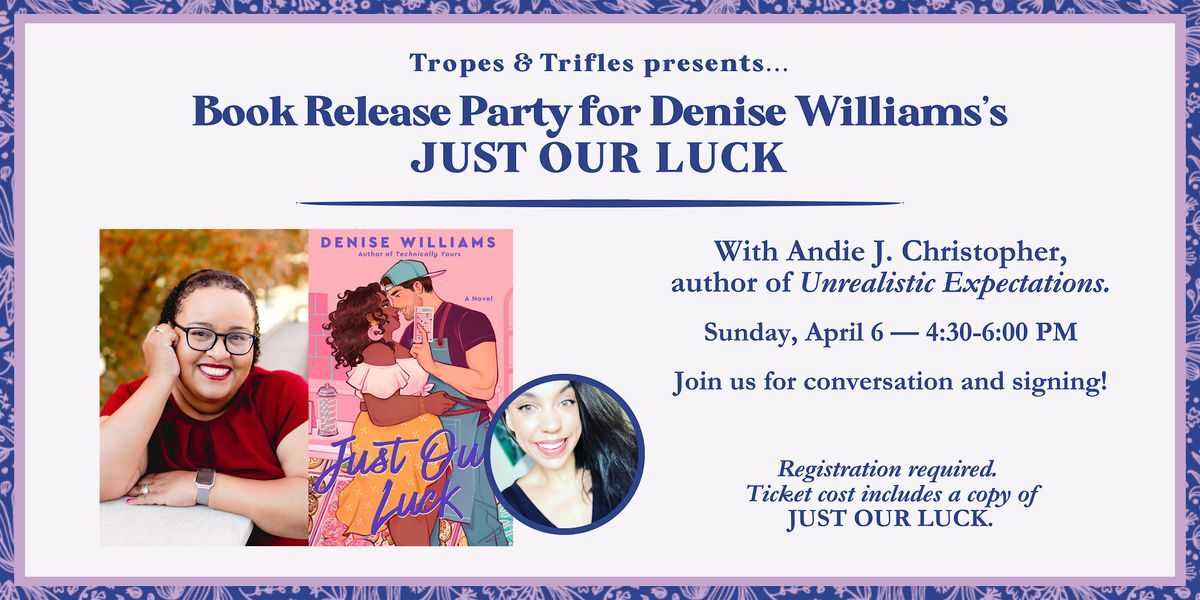 Author event! Denise Williams's JUST OUR LUCK