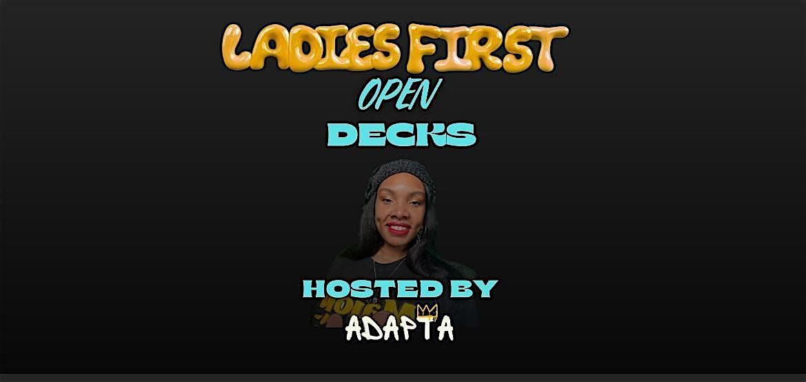 NYC's LADIES FIRST - OPEN DECKS (Women & Femme DJs)