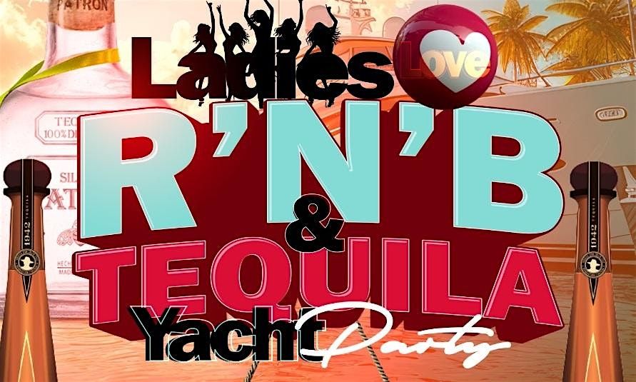 R&B AND TEQUILA YACHT PARTY NEW YORK CITY