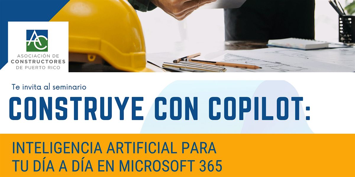 Construye con Copilot: Inteligencia Artificial en Microsoft 365 ...