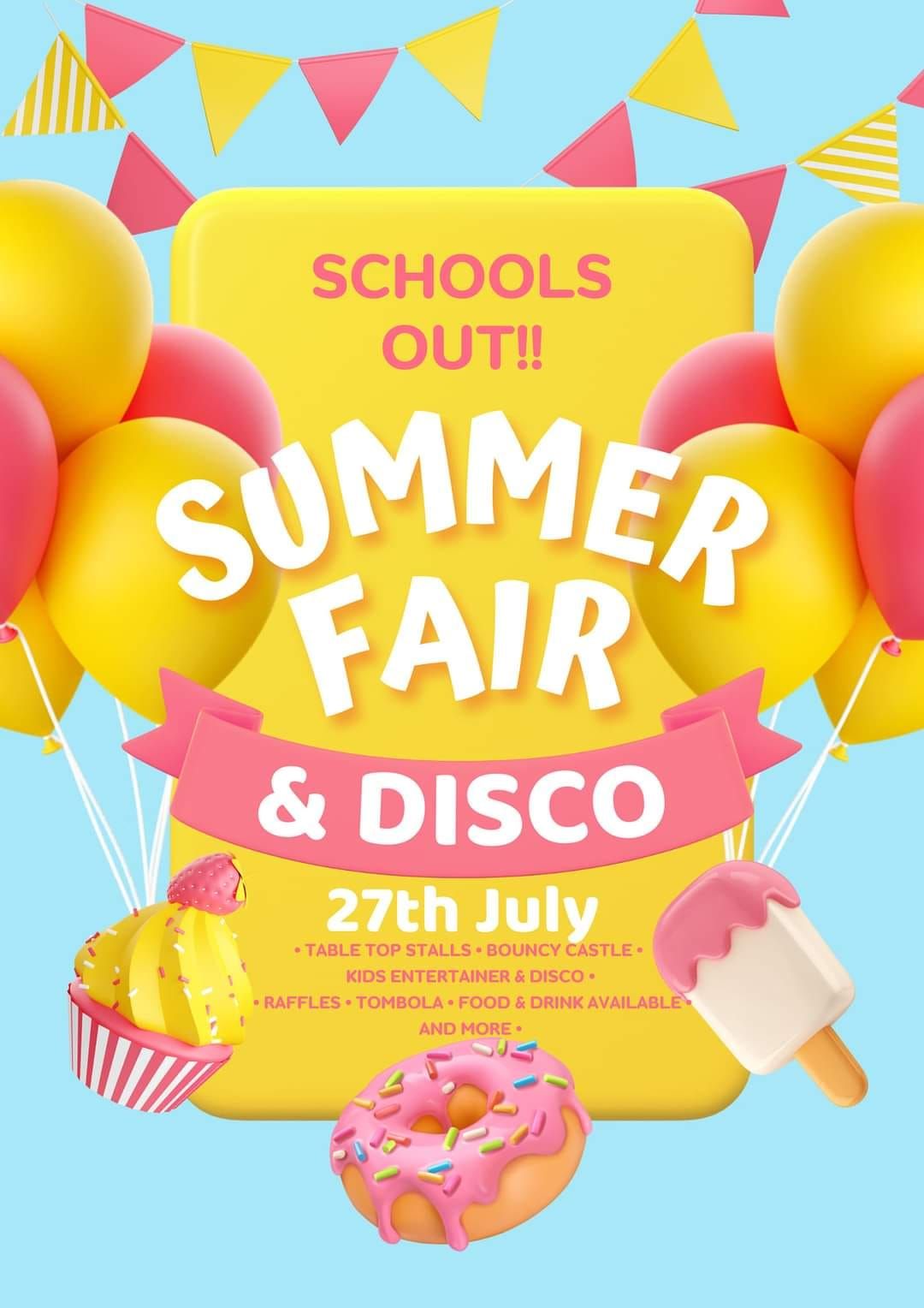 Schools Out!! Summer Fair & Disco \ud83c\udf1e\ud83d\udc83\ud83c\udfb6\ud83e\udd73