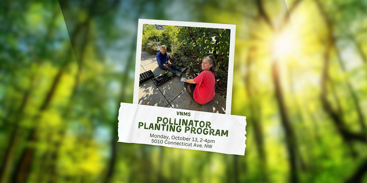 Volunteer with the VNMS Pollinator Planting Program!