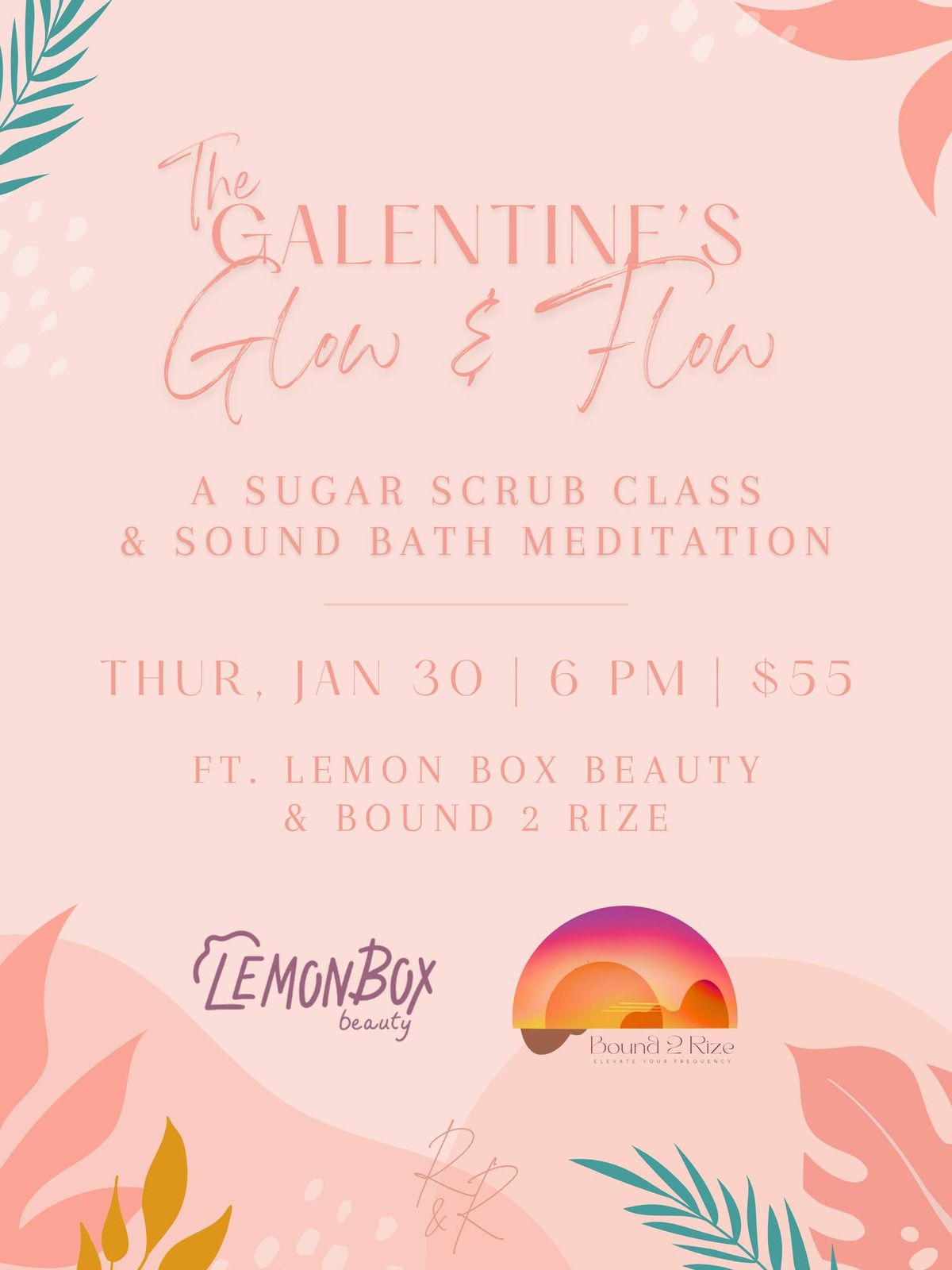 Galentine's Glow & Flow w\/ Lemon Box Beauty and Bound 2 Rize